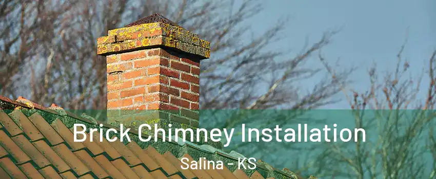  Brick Chimney Installation Salina - KS