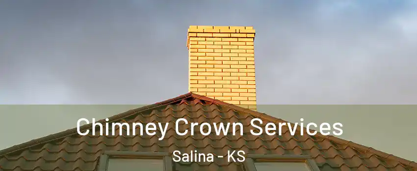  Chimney Crown Services Salina - KS