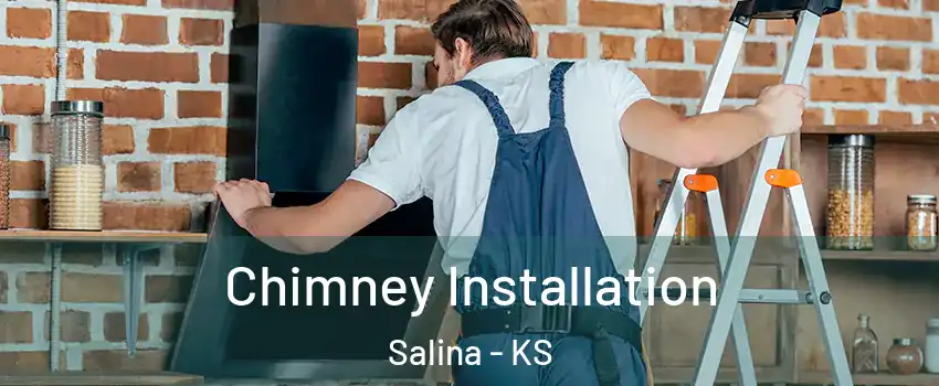  Chimney Installation Salina - KS
