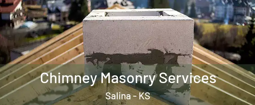 Chimney Masonry Services Salina - KS