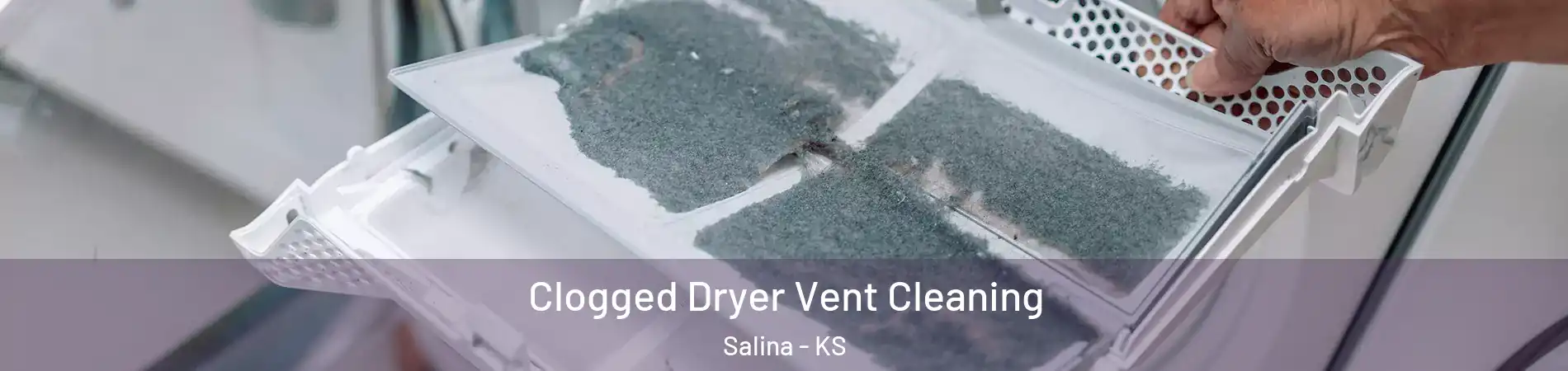  Clogged Dryer Vent Cleaning Salina - KS