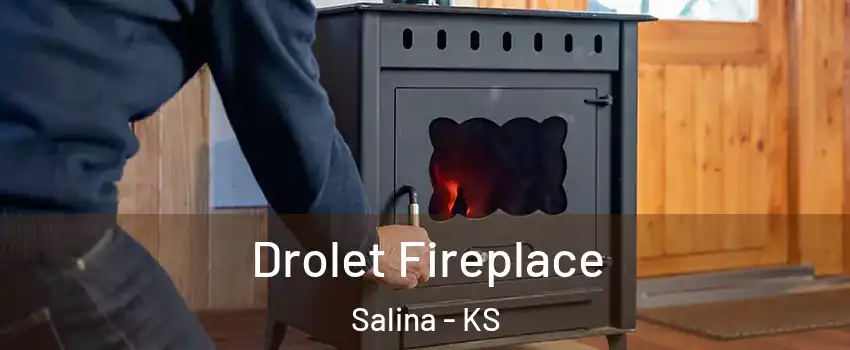  Drolet Fireplace Salina - KS