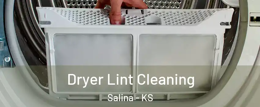  Dryer Lint Cleaning Salina - KS