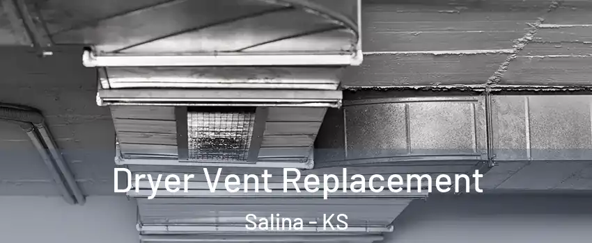  Dryer Vent Replacement Salina - KS
