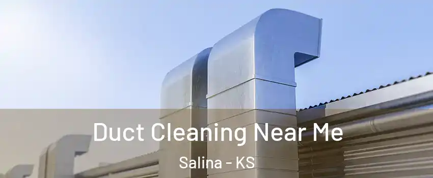  Duct Cleaning Near Me Salina - KS