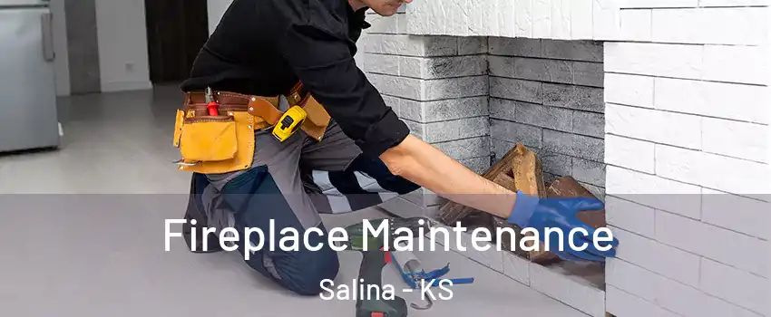  Fireplace Maintenance Salina - KS