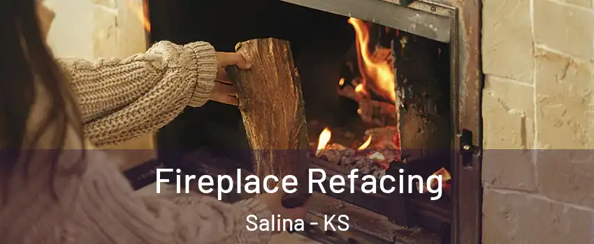  Fireplace Refacing Salina - KS