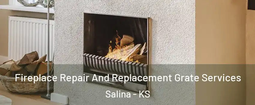  Fireplace Repair And Replacement Grate Services Salina - KS