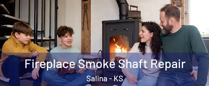  Fireplace Smoke Shaft Repair Salina - KS