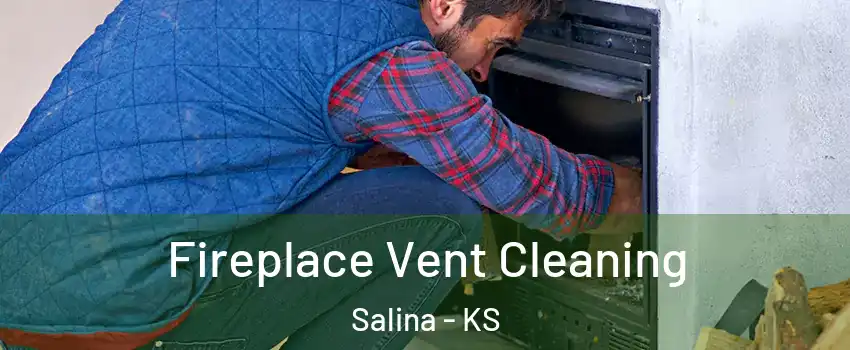  Fireplace Vent Cleaning Salina - KS