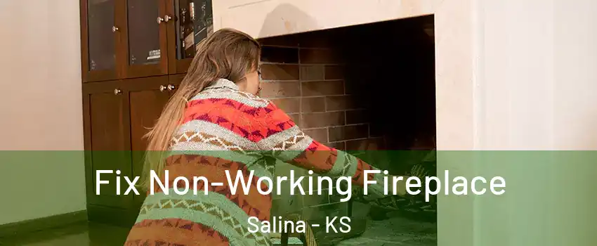  Fix Non-Working Fireplace Salina - KS