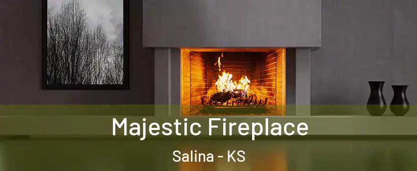  Majestic Fireplace Salina - KS
