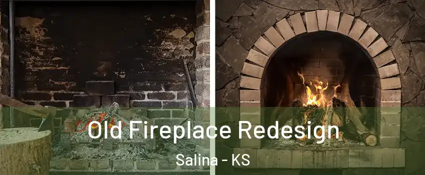  Old Fireplace Redesign Salina - KS