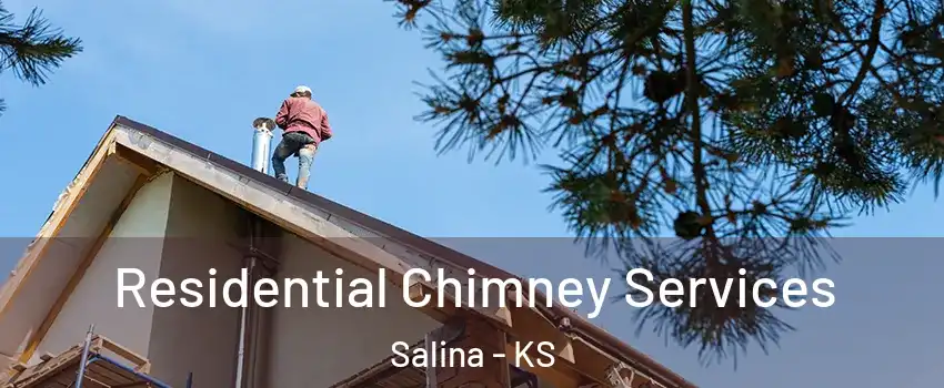  Residential Chimney Services Salina - KS