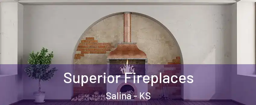  Superior Fireplaces Salina - KS